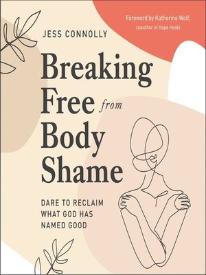 cover image of Breaking Free from Body Shame